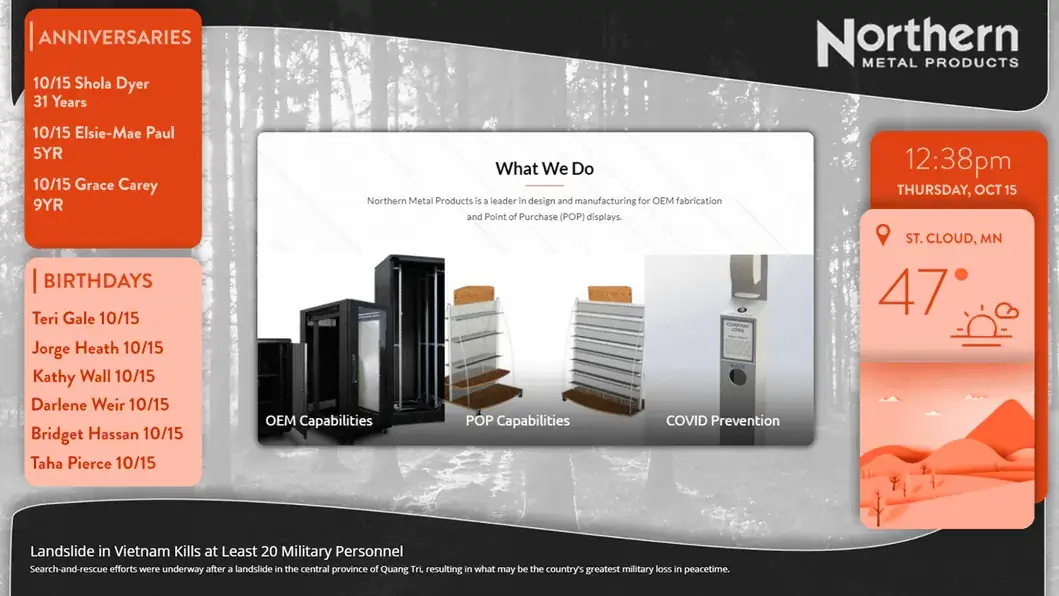 Northern Metal Products manufacturing digital signage from Reach Media Network displaying anniversaries, birthdays, weather, news, and announcements.