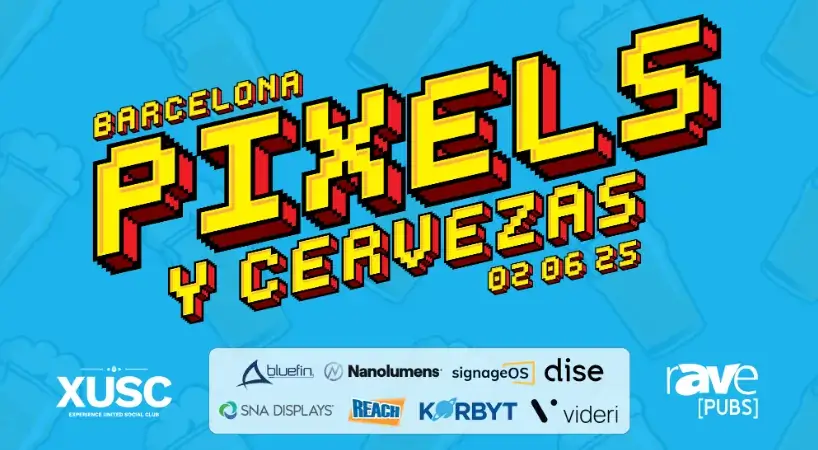 ISE Pixels y Cervezas Barcelona February 6, 2025, Reach Media Network digital signage